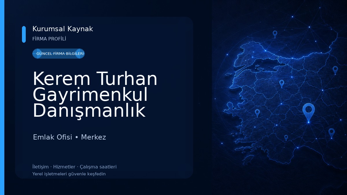 Kerem Turhan Gayrimenkul Danışmanlık Emlak Ofisi