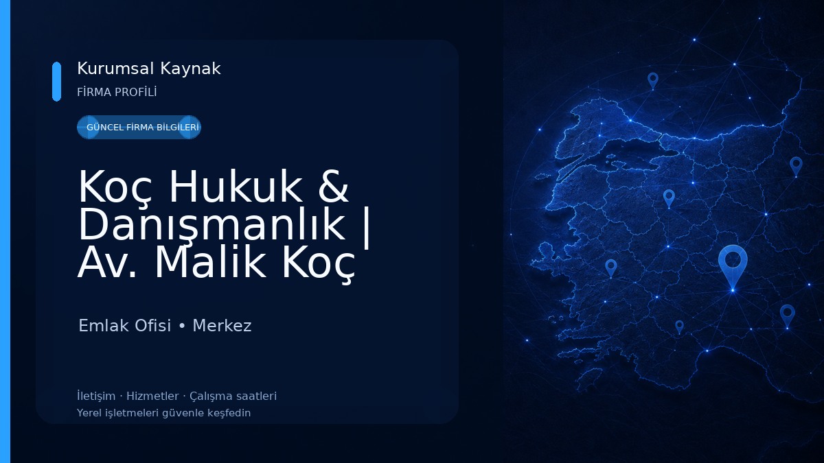 Koç Hukuk & Danışmanlık | Av. Malik Koç