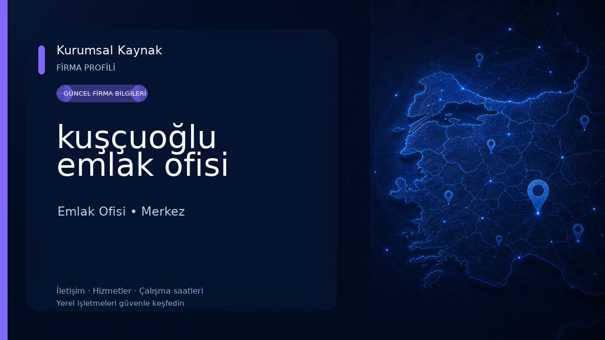 kuşçuoğlu emlak ofisi Emlak Ofisi