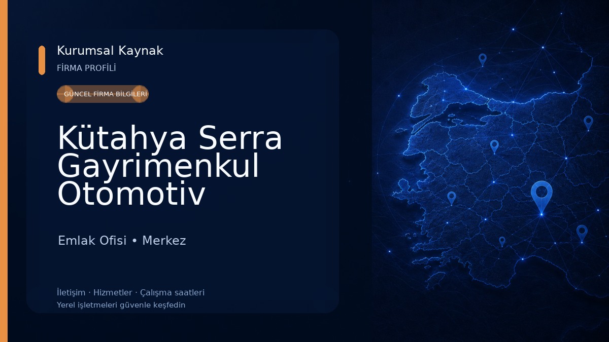 Kütahya Serra Gayrimenkul Otomotiv Emlak Ofisi