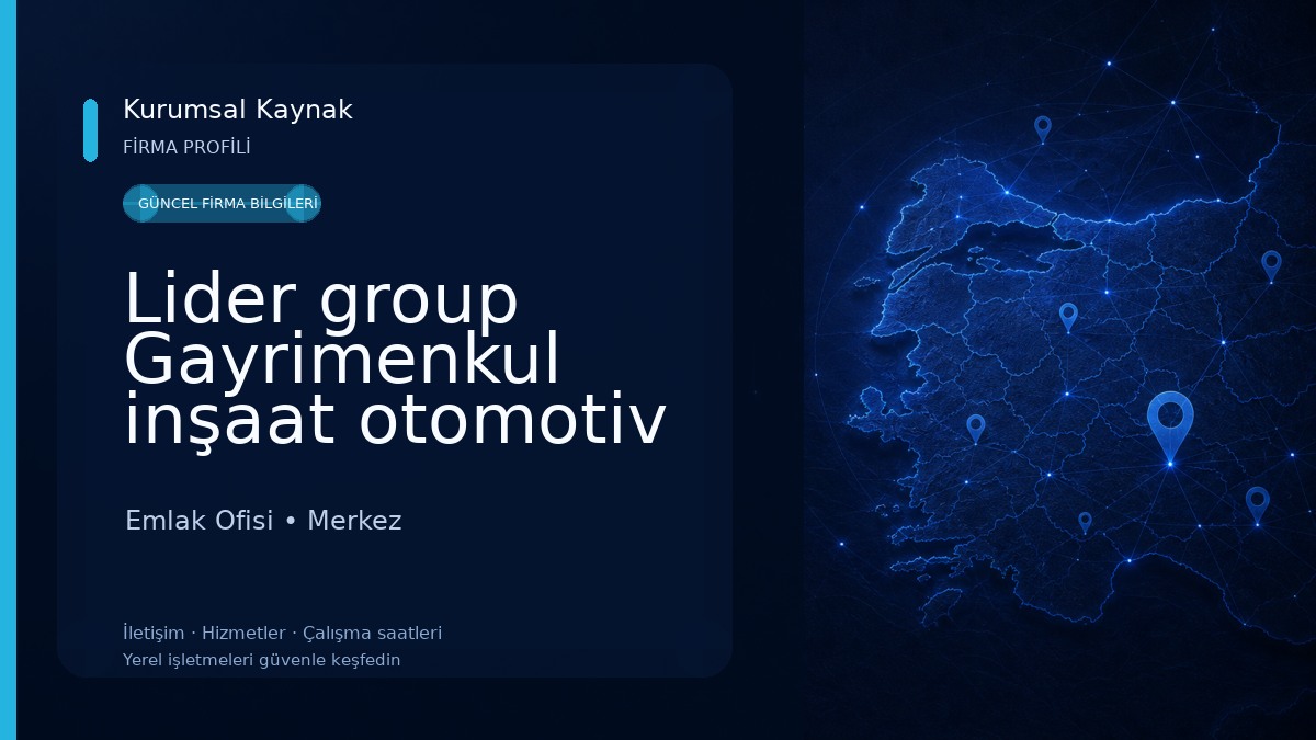 Lider group Gayrimenkul inşaat otomotiv Emlak Ofisi
