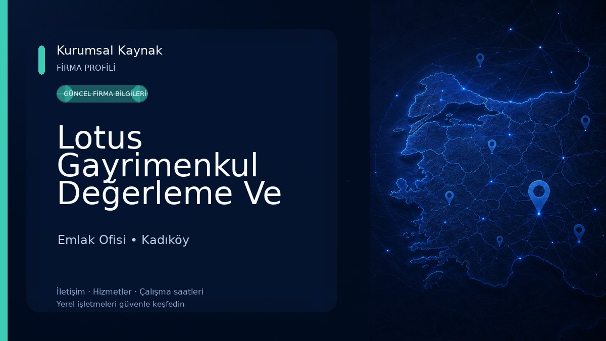 Lotus Gayrimenkul Değerleme Ve Danışmanlık Emlak Ofisi