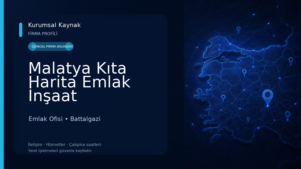 Malatya Kıta Harita Emlak İnşaat Mühendislik Danışmanlık Emlak Ofisi