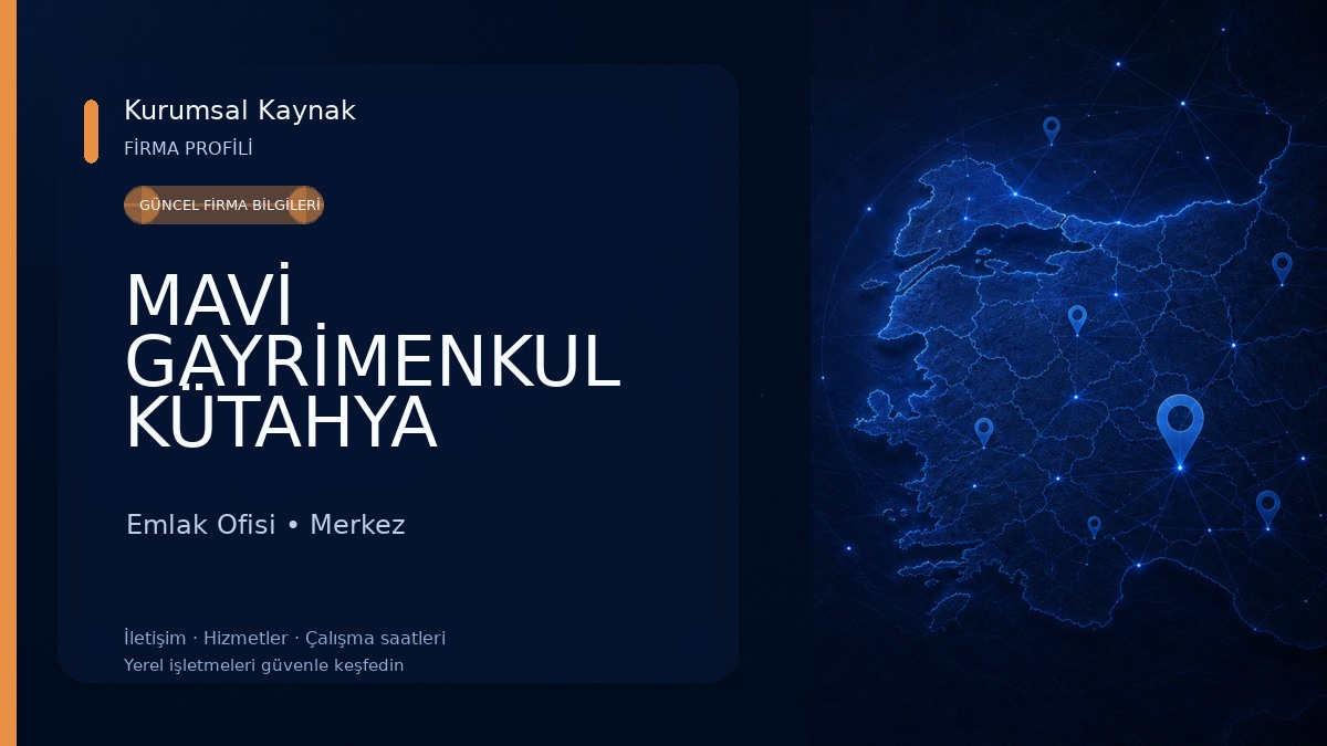 MAVİ GAYRİMENKUL KÜTAHYA Emlak Ofisi
