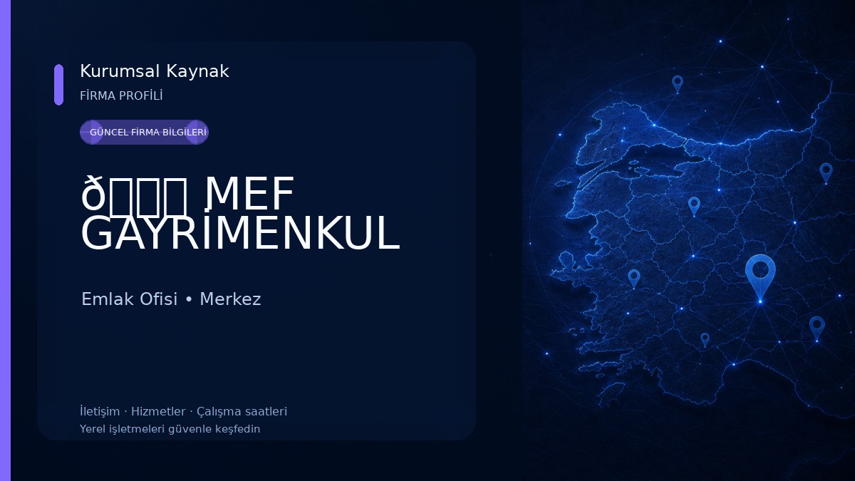🏘️ MEF GAYRİMENKUL Emlak Ofisi