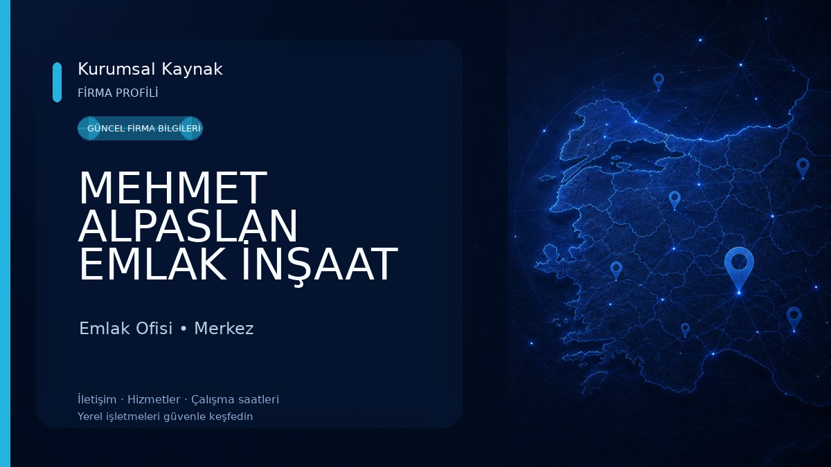 MEHMET ALPASLAN EMLAK İNŞAAT LTD ŞTİ