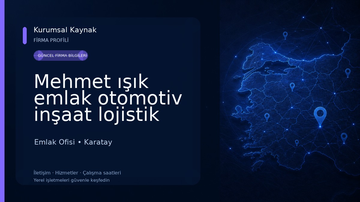 Mehmet ışık emlak otomotiv inşaat lojistik konya şb