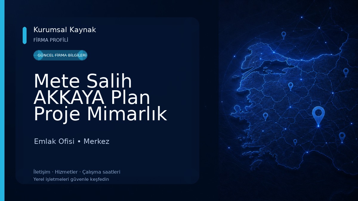 Mete Salih AKKAYA Plan Proje Mimarlık Emlak Ofisi
