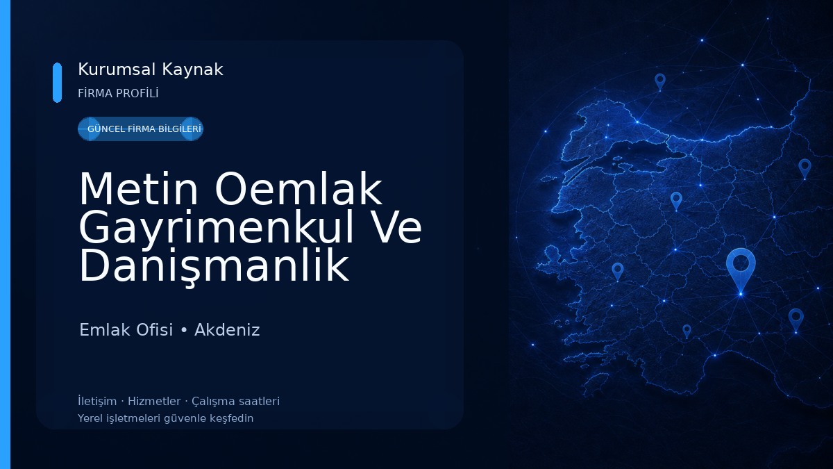 Metin Oemlak Gayrimenkul Ve Danişmanlik Emlak Ofisi