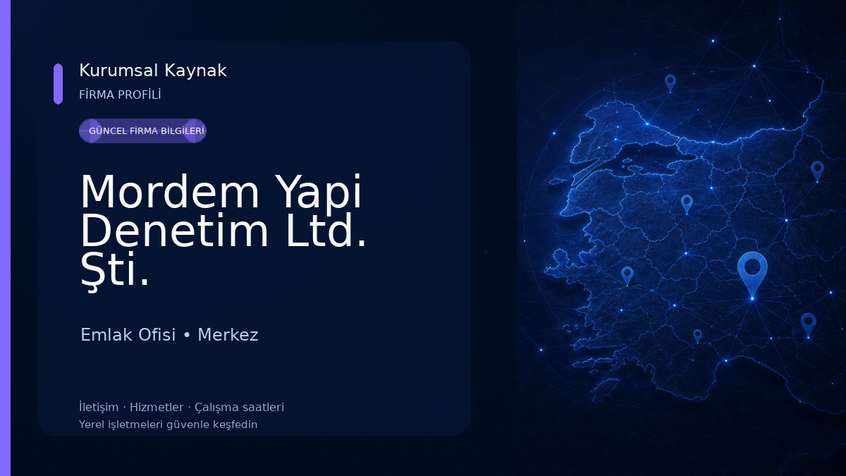 Mordem Yapi Denetim Ltd. Şti. Emlak Ofisi