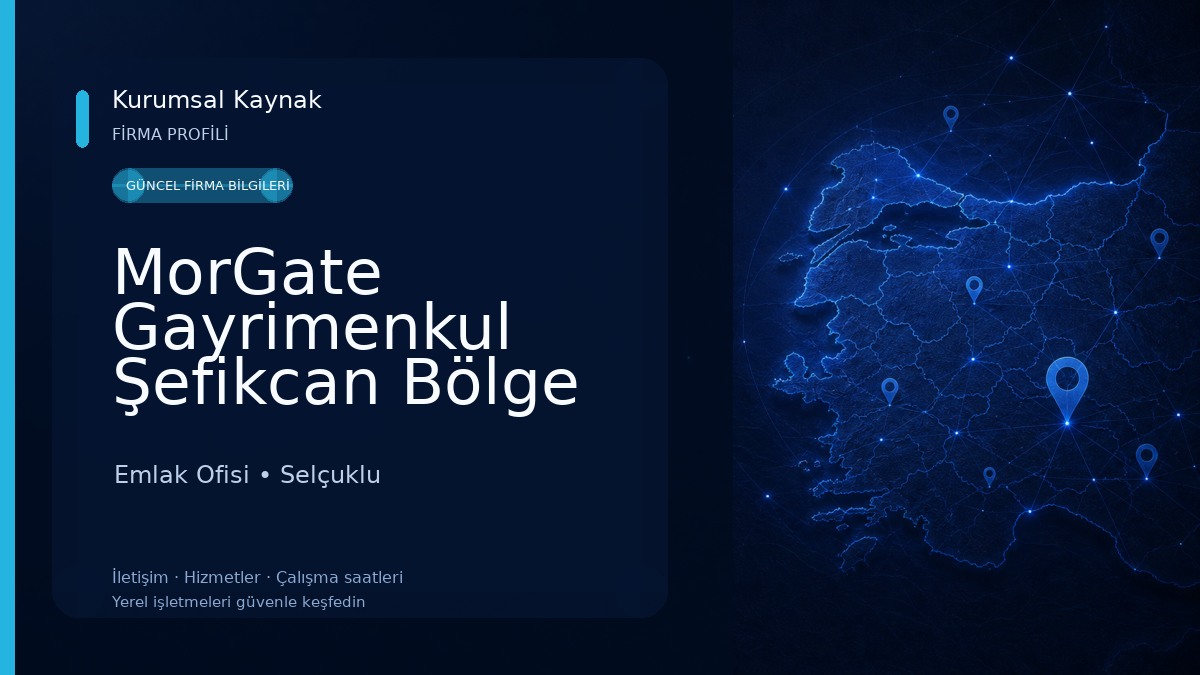 MorGate Gayrimenkul Şefikcan Bölge Ofisi Emlak Ofisi