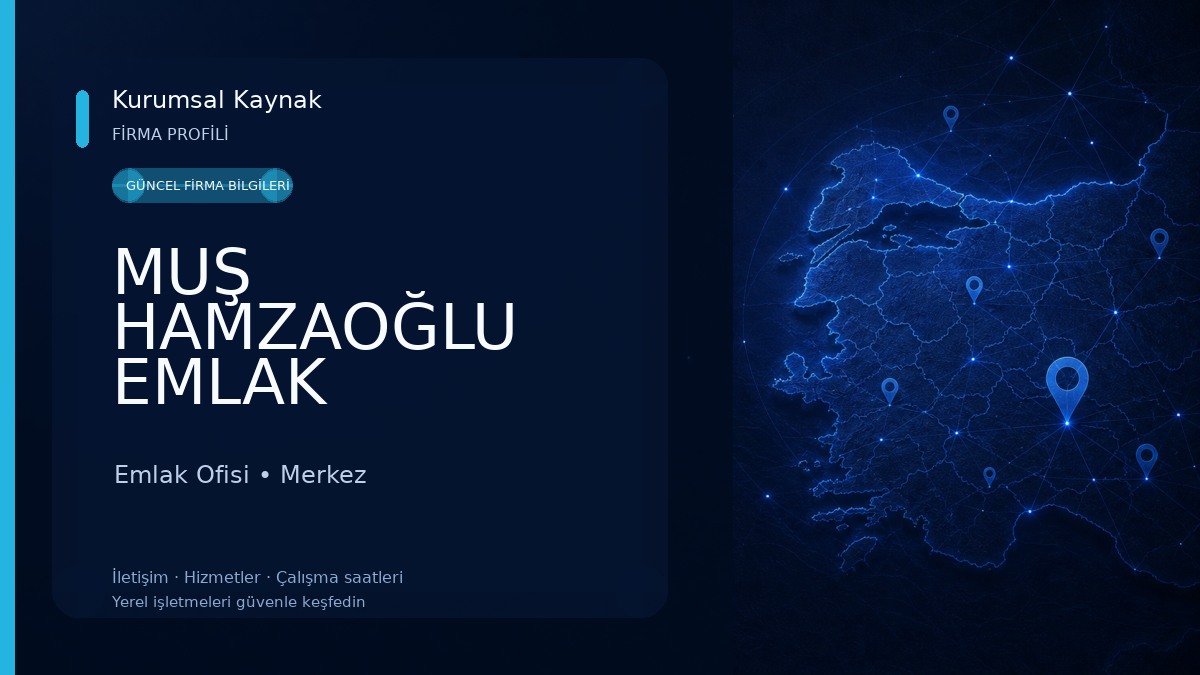 MUŞ HAMZAOĞLU EMLAK GAYRİMENKUL Emlak Ofisi