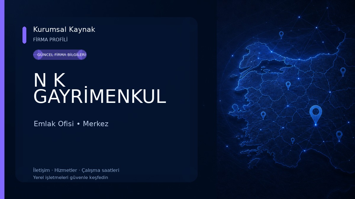 N K GAYRİMENKUL Emlak Ofisi