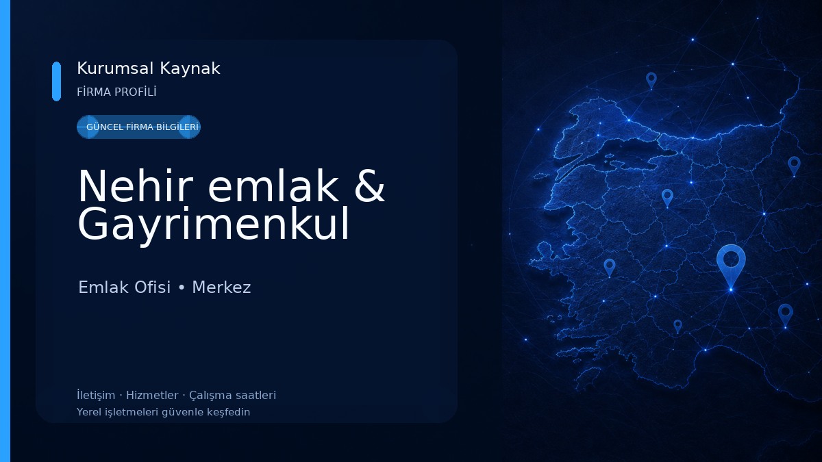 Nehir emlak & Gayrimenkul Emlak Ofisi