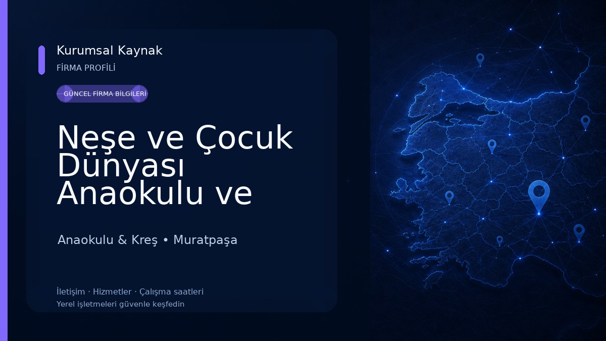 Neşe ve Çocuk Dünyası Anaokulu ve Çocuk Kulübü
