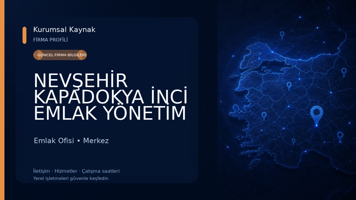 NEVŞEHİR KAPADOKYA İNCİ EMLAK YÖNETİM TEMİZLİK LTD.ŞTİ. Emlak Ofisi