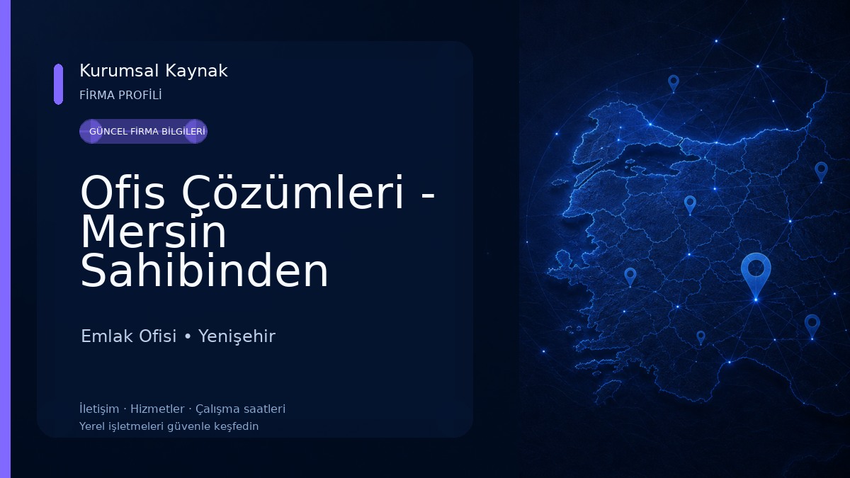 Ofis Çözümleri - Mersin Sahibinden Eşyalı Kiralık İşyeri ve Ofis Emlak Ofisi
