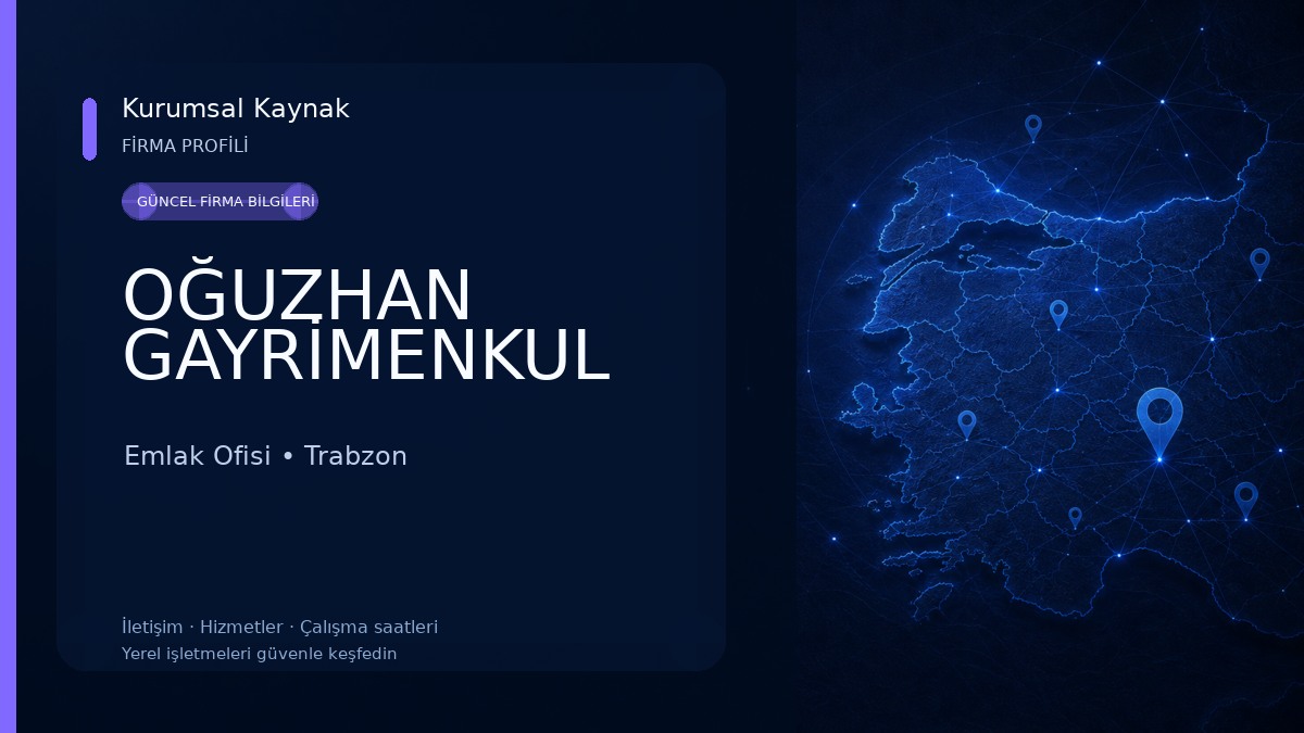OĞUZHAN GAYRİMENKUL Emlak Ofisi