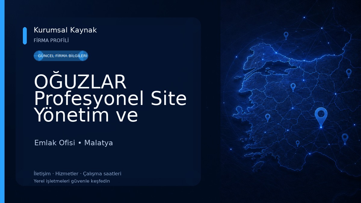 OĞUZLAR Profesyonel Site Yönetim ve Danışmanlık Emlak Ofisi