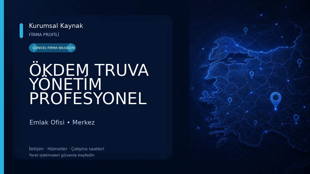 ÖKDEM TRUVA YÖNETİM PROFESYONEL APARTMAN YÖNETİMİ VE TEMİZLİK HİZMETLERİ