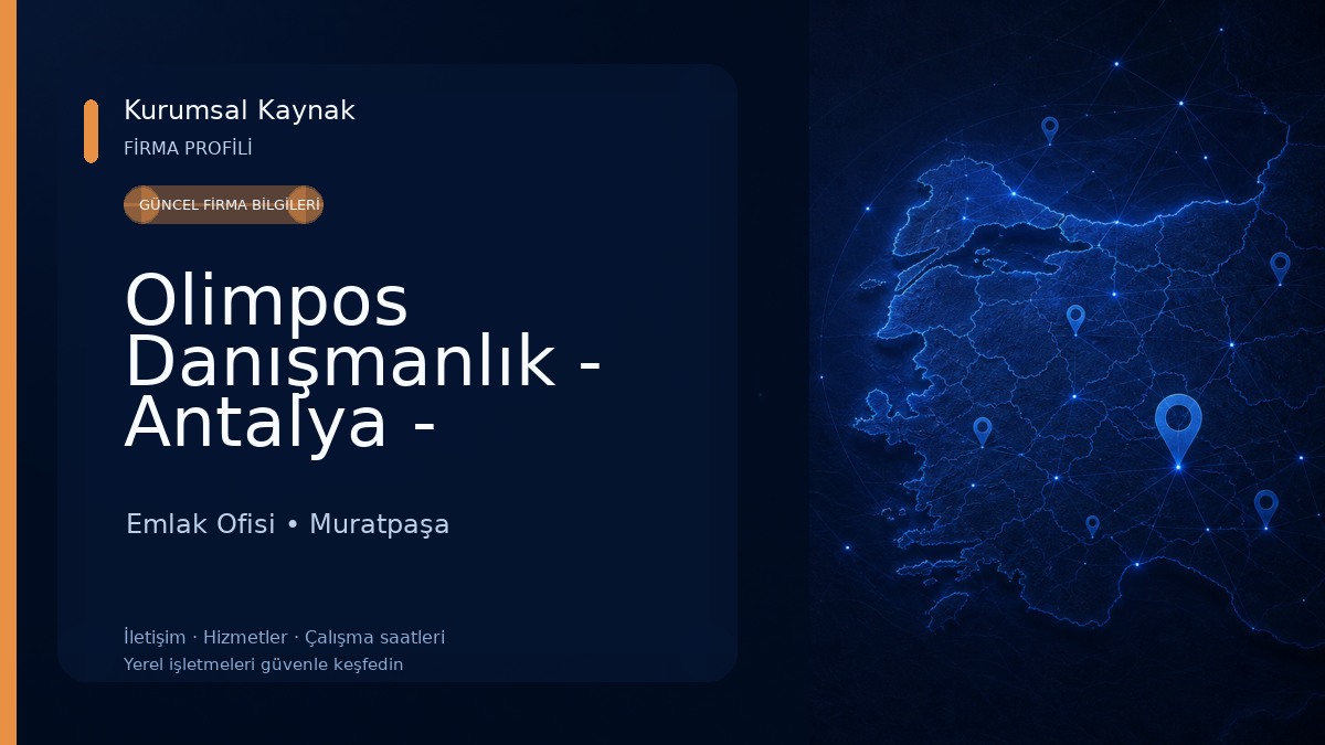 Olimpos Danışmanlık - Antalya - Türkiye Emlak Ofisi