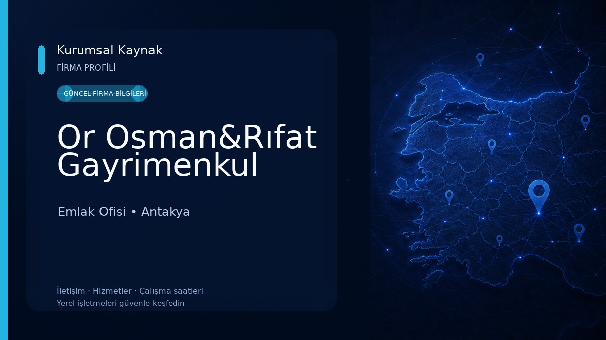 Or Osman&Rıfat Gayrimenkul Emlak Ofisi