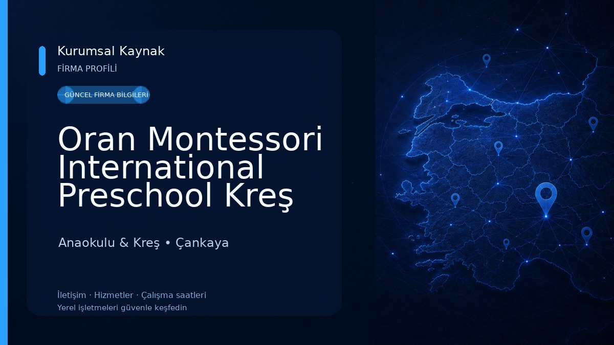 Oran Montessori International Preschool Kreş ve Gündüz Bakımevi - Oran/Çankaya Şubesi