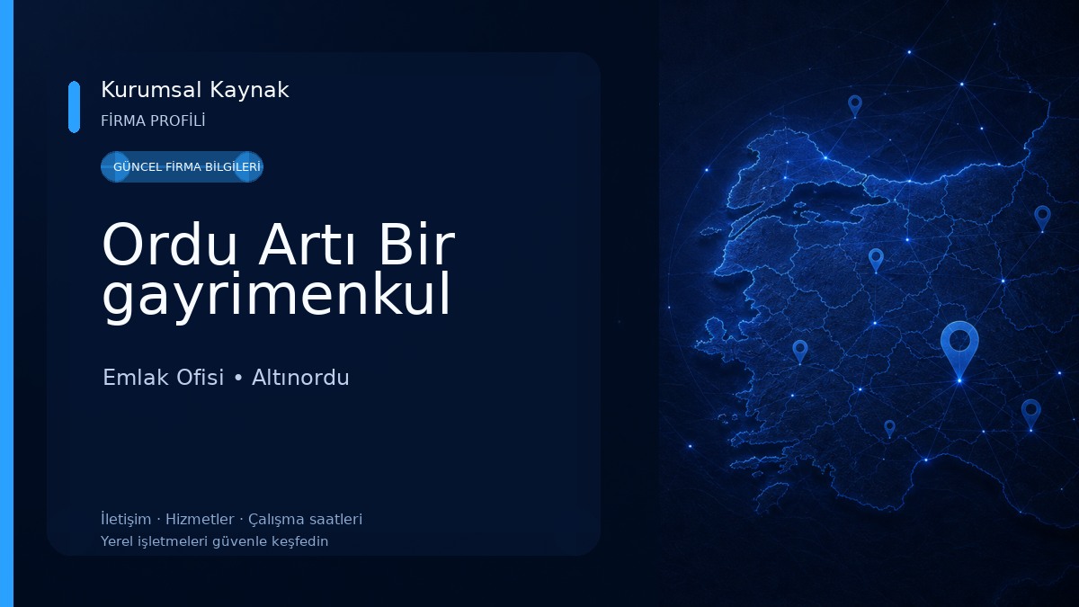 Ordu Artı Bir gayrimenkul Emlak Ofisi