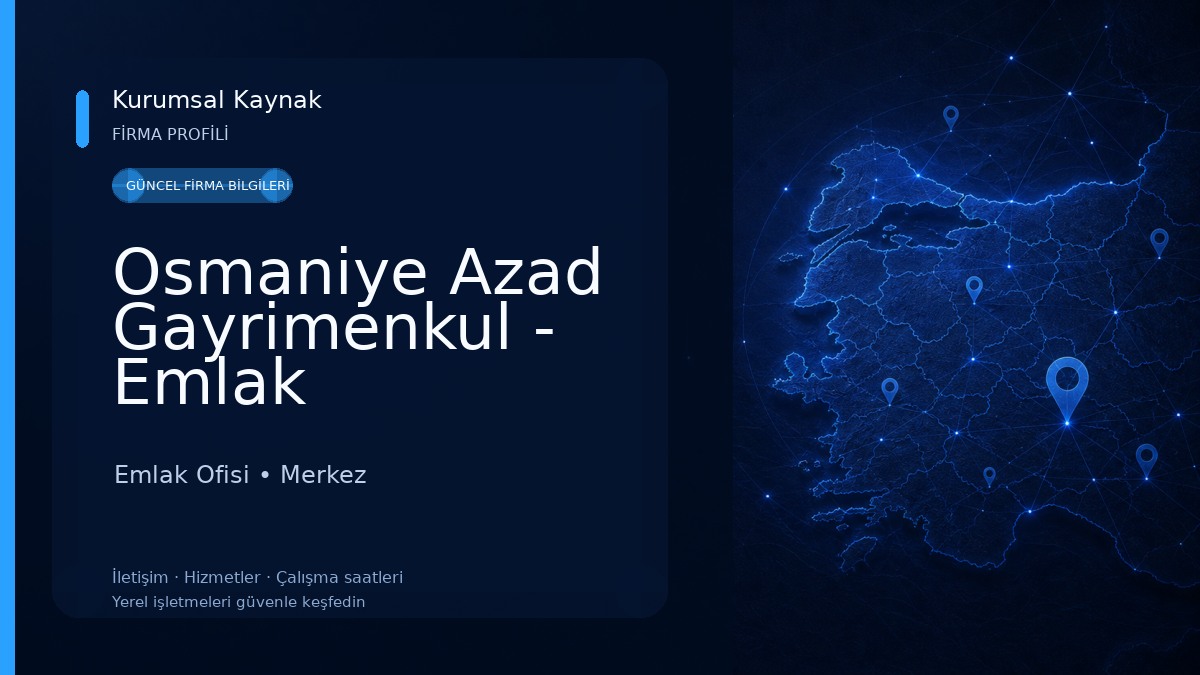 Osmaniye Azad Gayrimenkul - Emlak Emlak Ofisi