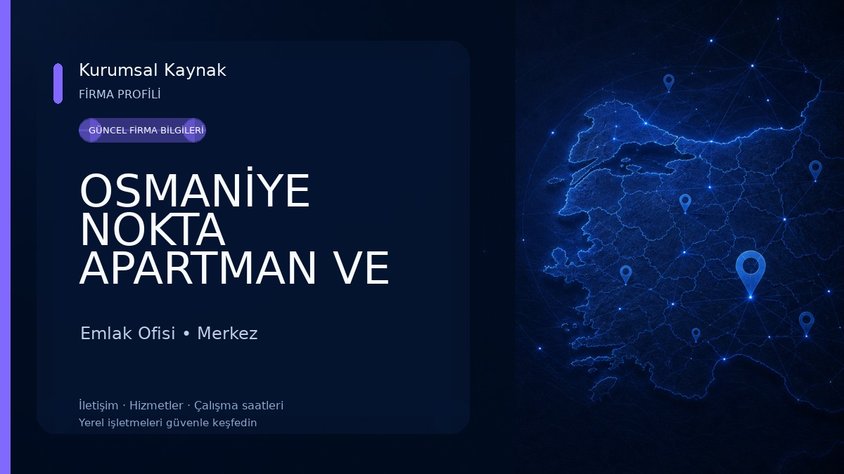 OSMANİYE NOKTA APARTMAN VE SİTE YÖNETİMİ & TEMİZLİK HİZMETLERİ Emlak Ofisi