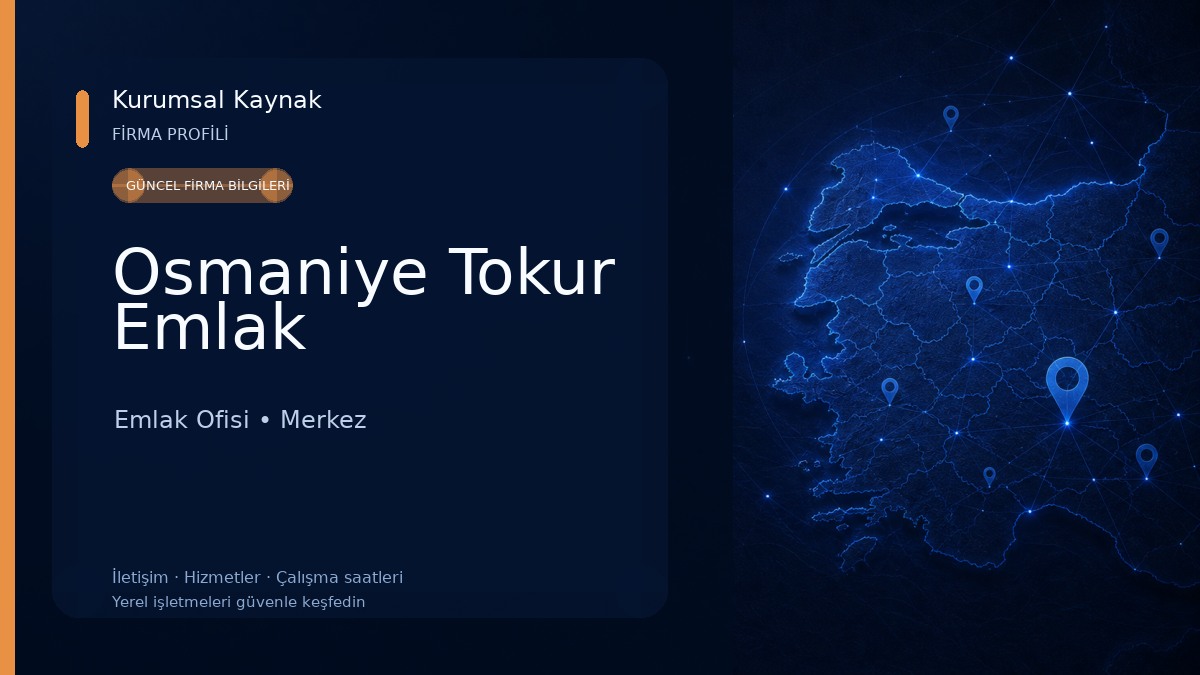 Osmaniye Tokur Emlak Emlak Ofisi
