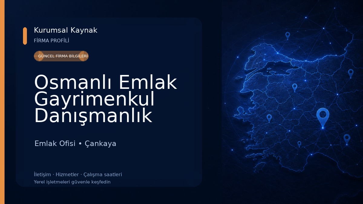 Osmanlı Emlak Gayrimenkul Danışmanlık Hizmetleri Emlak Ofisi