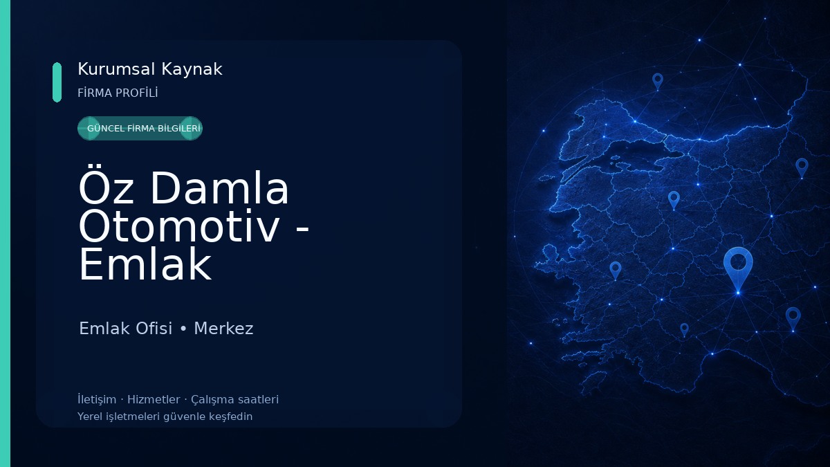 Öz Damla Otomotiv - Emlak Emlak Ofisi