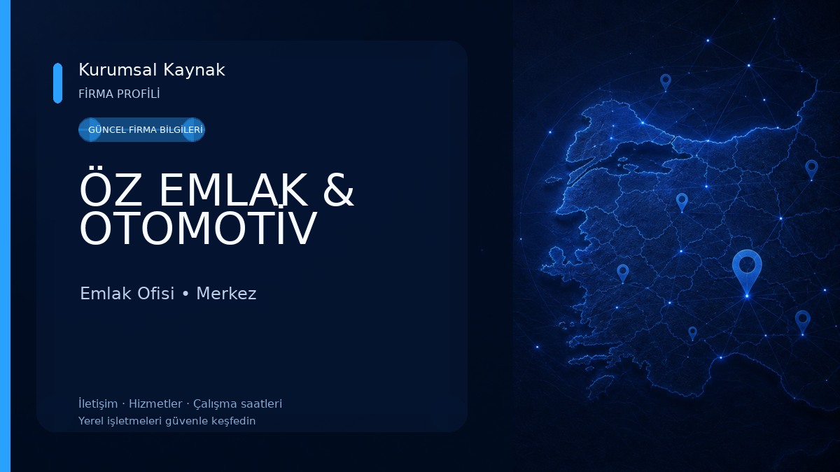 ÖZ EMLAK & OTOMOTİV
