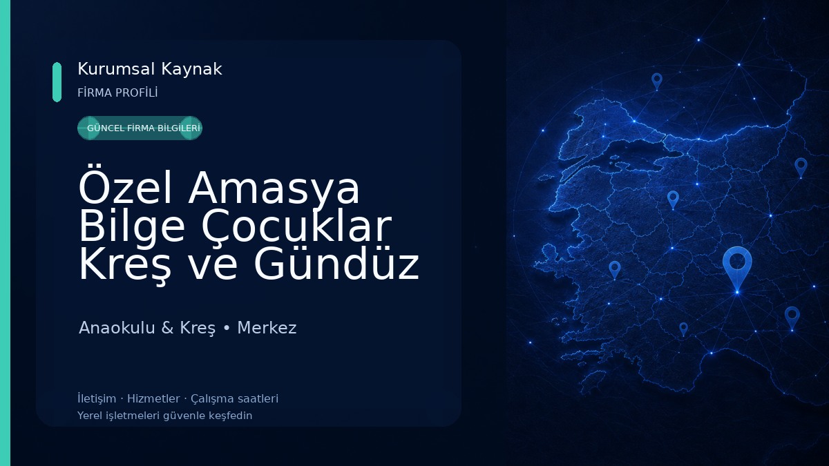 Özel Amasya Bilge Çocuklar Kreş ve Gündüz Bakım Evi