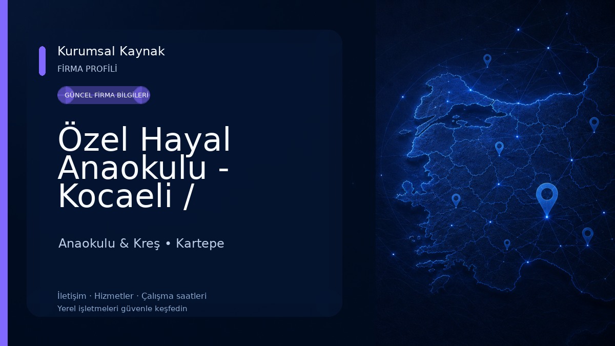 Özel Hayal Anaokulu - Kocaeli / Kartepe Anaokulu & Kreş