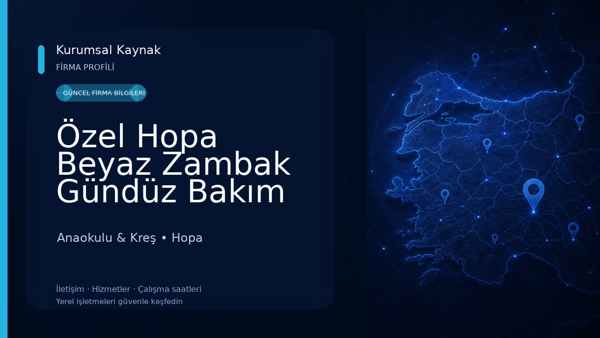 Özel Hopa Beyaz Zambak Gündüz Bakım Evi Anaokulu & Kreş