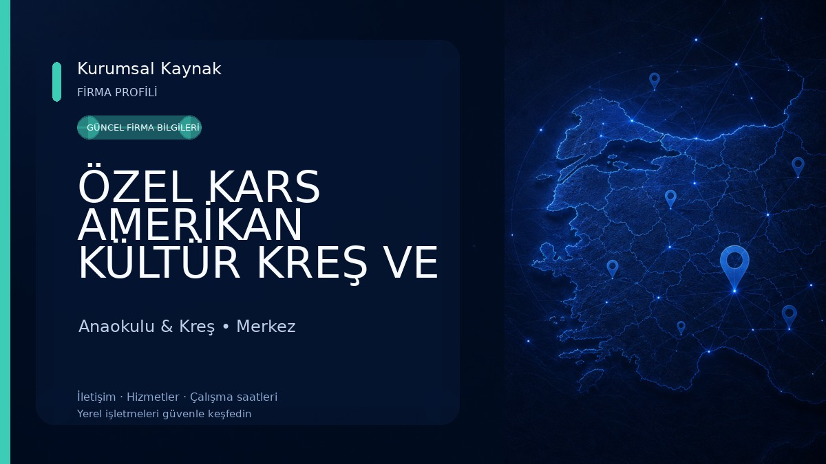 ÖZEL KARS AMERİKAN KÜLTÜR KREŞ VE GÜNDÜZ BAKIMEVİ Anaokulu & Kreş