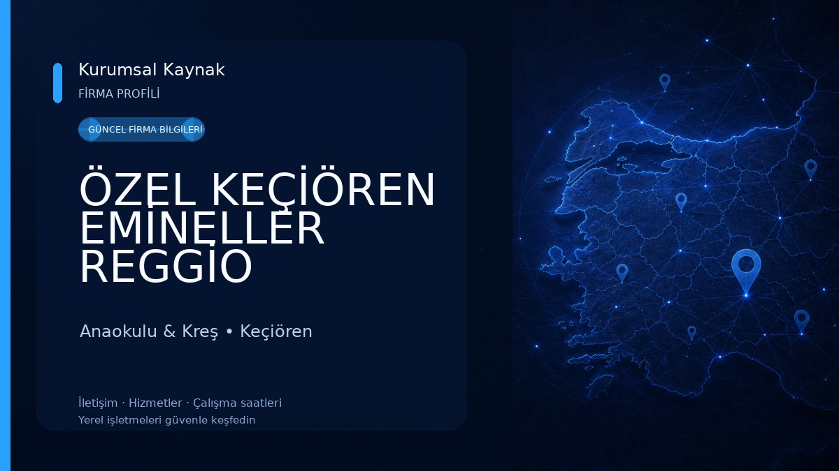 ÖZEL KEÇİÖREN EMİNELLER REGGİO ANAOKULU Anaokulu & Kreş