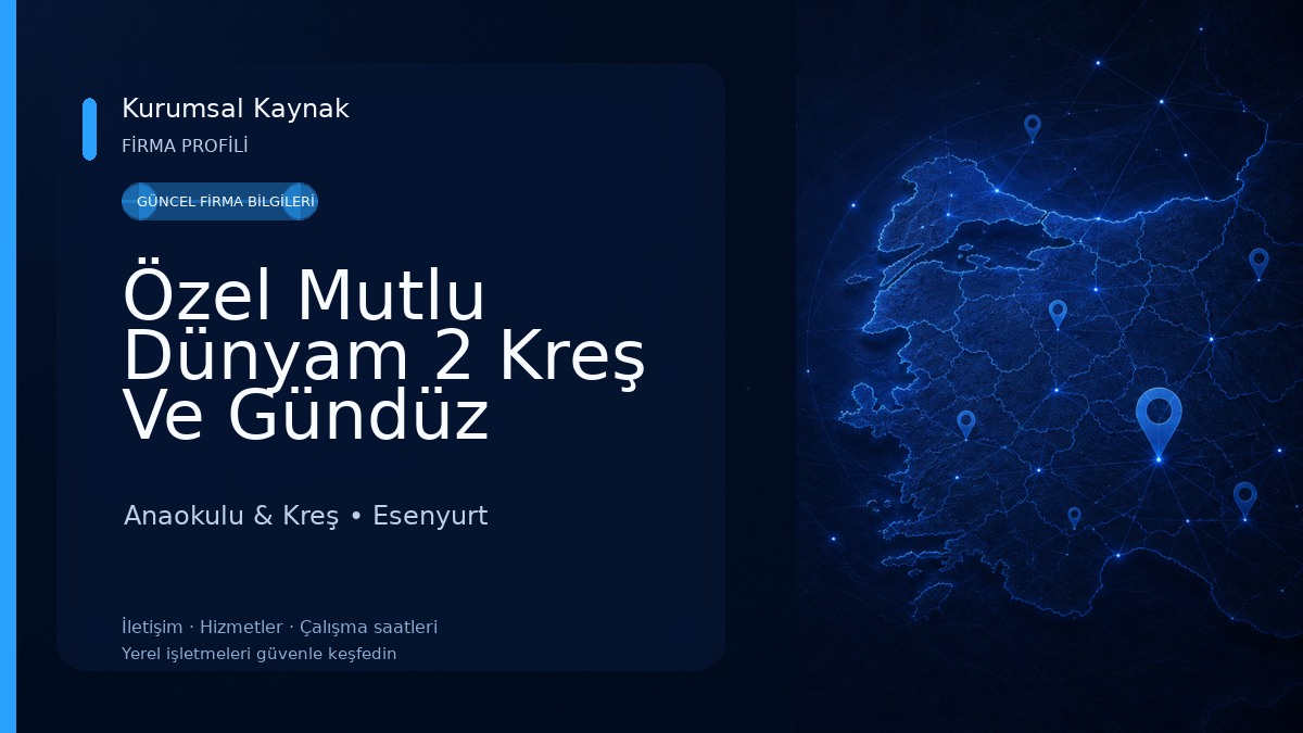 Özel Mutlu Dünyam 2 Kreş Ve Gündüz Bakım Evi Anaokulu & Kreş