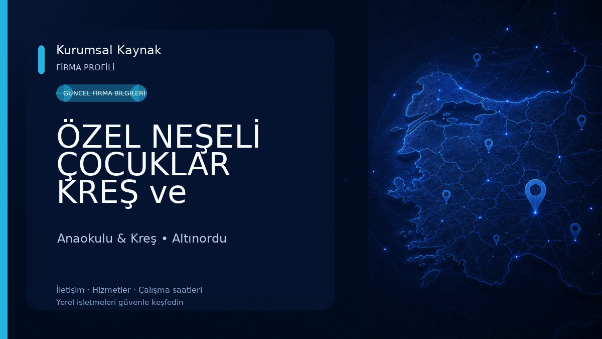ÖZEL NEŞELİ ÇOCUKLAR KREŞ ve ANAOKULU