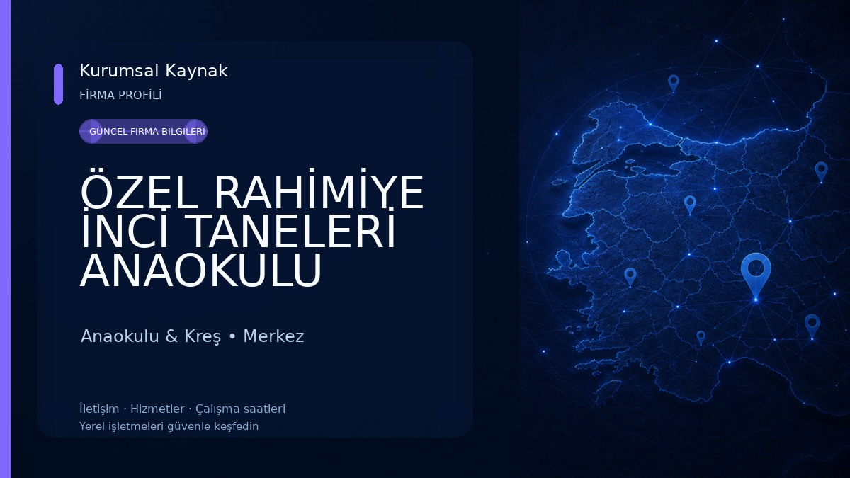ÖZEL RAHİMİYE İNCİ TANELERİ ANAOKULU Anaokulu & Kreş