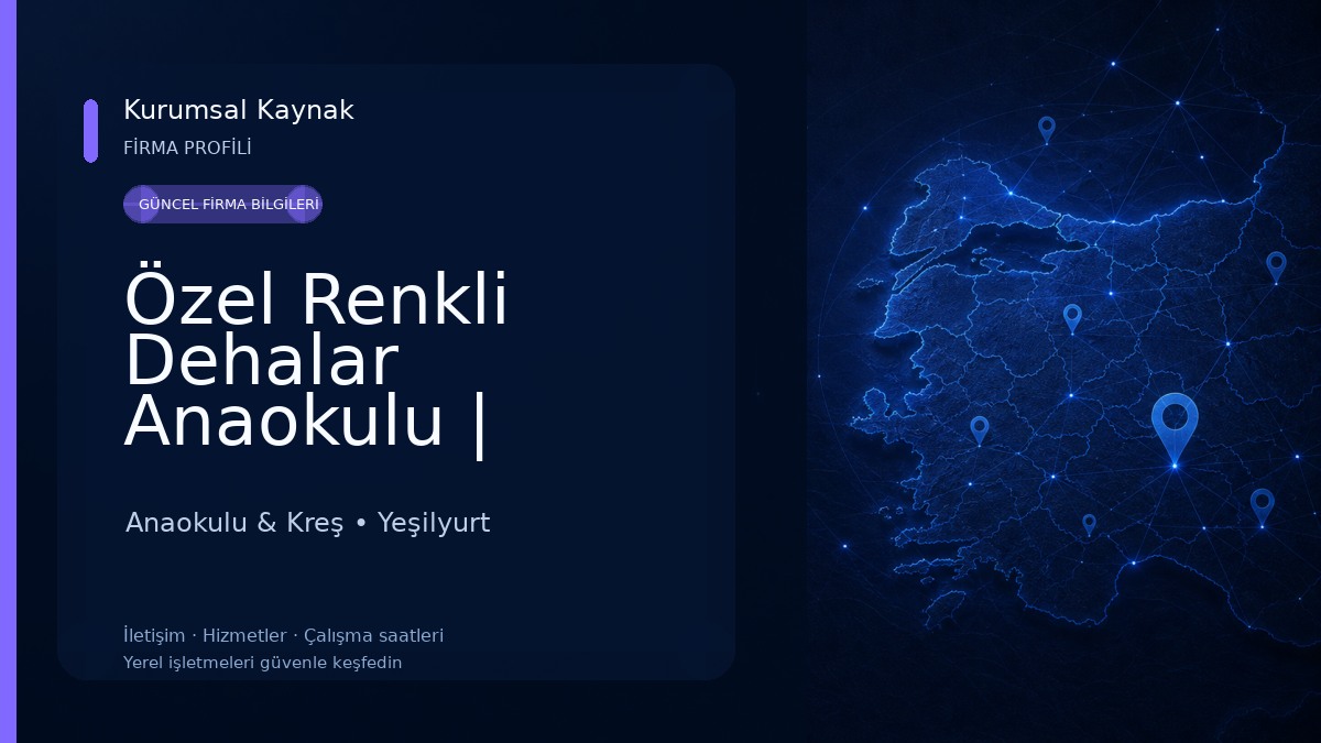 Özel Renkli Dehalar Anaokulu | Malatyada Anaokulu | Malatyada Yaz Okulu | Malatyada Kreş | YeşilyurtYabancı Dil Eğitimi