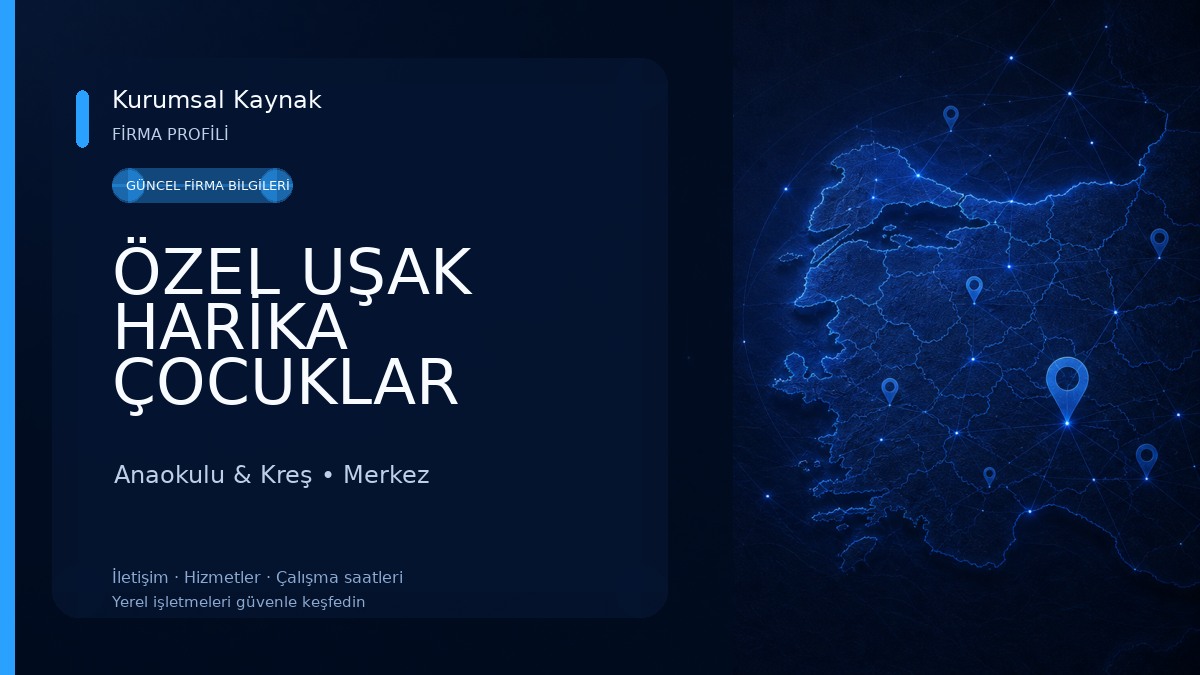 ÖZEL UŞAK HARİKA ÇOCUKLAR ANAOKULU