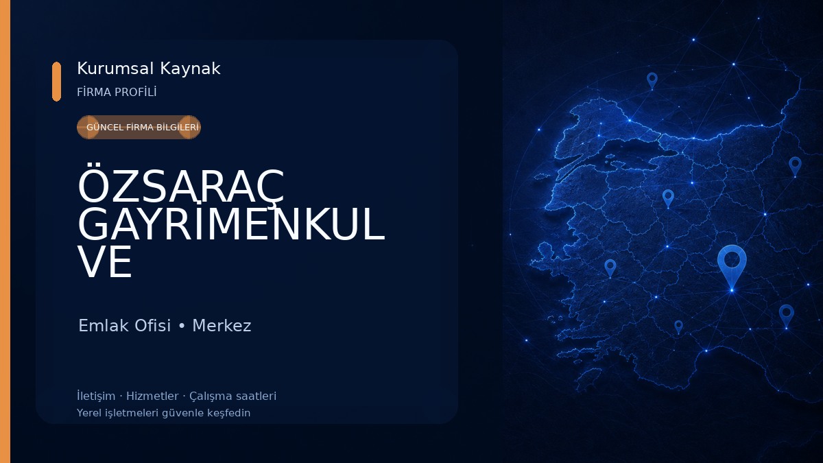 ÖZSARAÇ GAYRİMENKUL VE DANIŞMANLIK