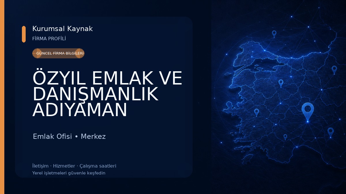 ÖZYIL EMLAK VE DANIŞMANLIK ADIYAMAN Emlak Ofisi
