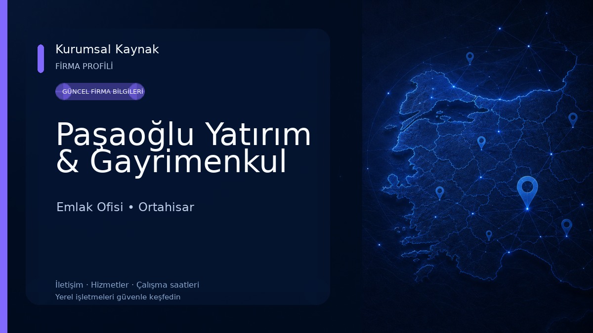 Paşaoğlu Yatırım & Gayrimenkul Emlak Ofisi