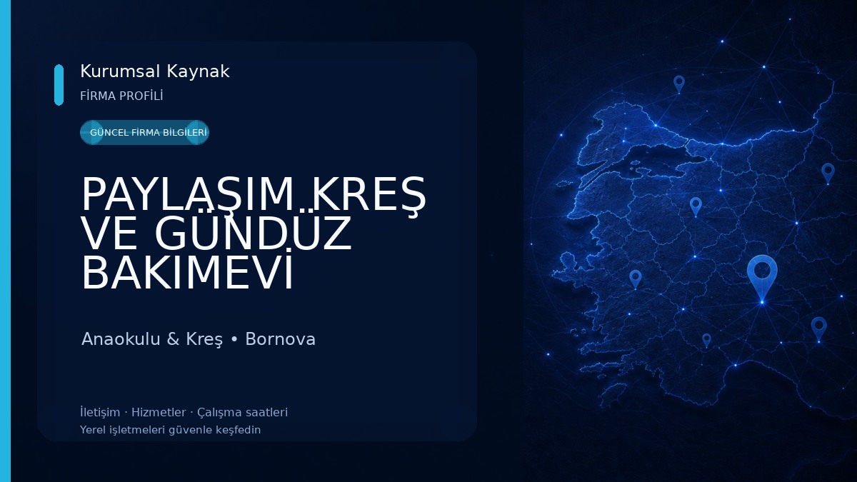 PAYLAŞIM KREŞ VE GÜNDÜZ BAKIMEVİ