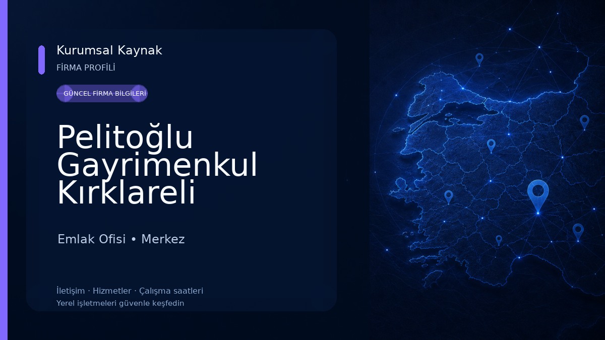 Pelitoğlu Gayrimenkul Kırklareli Emlak Ofisi