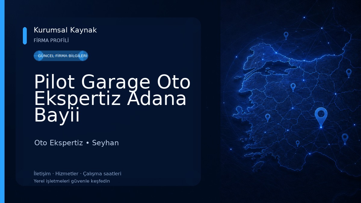 Pilot Garage Oto Ekspertiz Adana Bayii